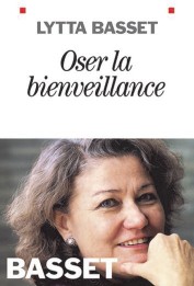 couverture du livre de Lytta Basset "Oser la Bienveillance"